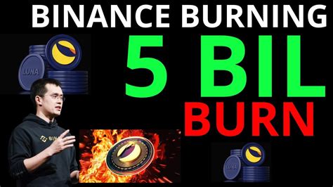 Terra Luna Binance Next Burn Billion Lunc Coins Youtube