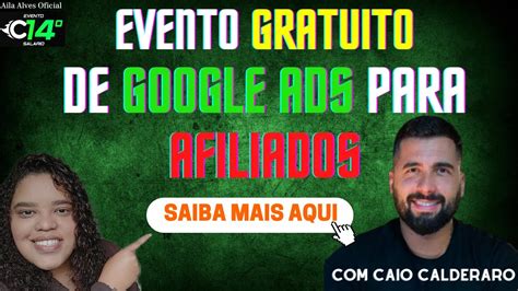 Caio Calderaro Evento Gratuito De Google Ads Para Afiliados Caio