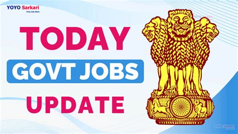 Today Govt Jobs Update 2024 Apply Now YOYO SARKARI