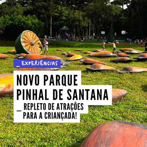 PARQUE PINHAL DE SANTANA Curitibando em Família