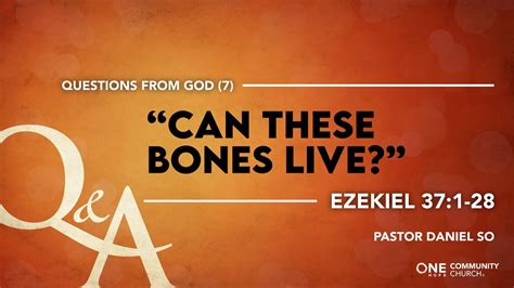 Sunday Sermon Questions From God 7 Can These Bones Live Pastor