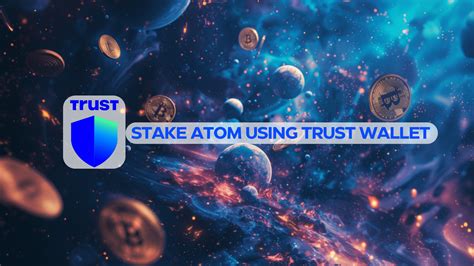 Stake Cosmos Atom Using Trust Wallet Blocks United