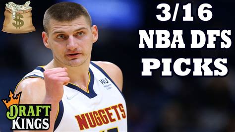 Draftkings Nba Picks Thursday 31623 Nba Dfs Picks Nba Betting