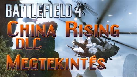 Battlefield 4 China Rising DLC PC Gameplay HD HUN YouTube