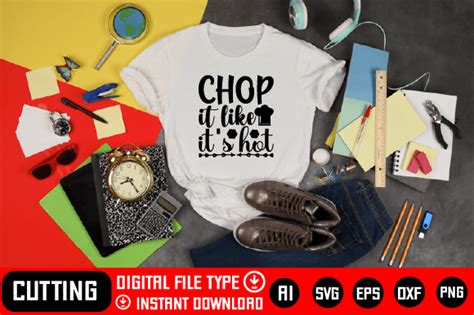 Chop It Like It S Hot Graphic By EmbroX Creative Fabrica