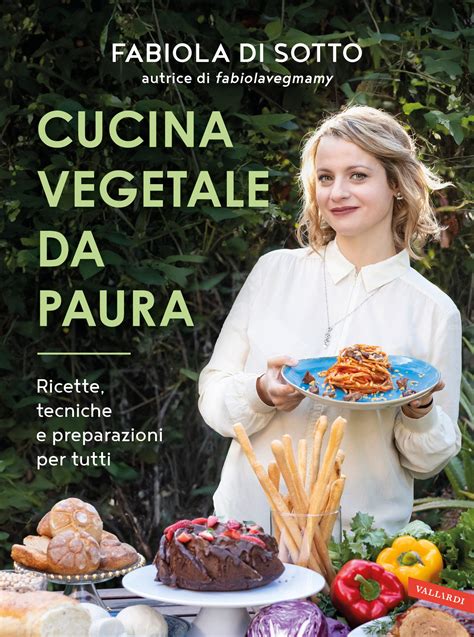 Vallardi Fabiola Di Sotto Vegmamy Cucina Vegetale Da Paura