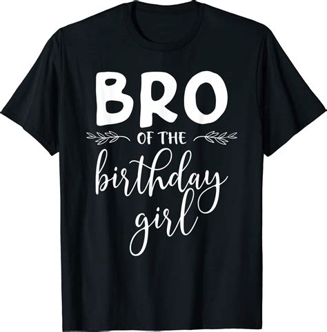 Bro Of The Birthday Girl Brother Birthday T Shirt