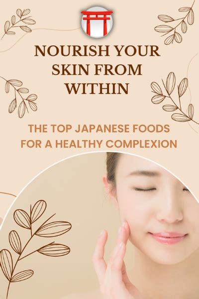 Nourish Your Skin From Within The Top Japanese Foods For A Healthy