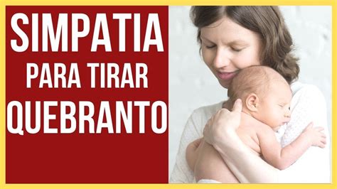 Simpatia Para Tirar O Bico - Simpatia Para Tirar Quebrante de Bebê Urgente - YouTube