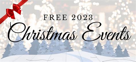 FREE Christmas Events 2023 - Windermere Real Estate Mill Creek Inc.