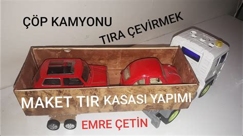 Maket Tir Kasasi Yapimi Kartondan Detayli Anlatim Diecast Youtube