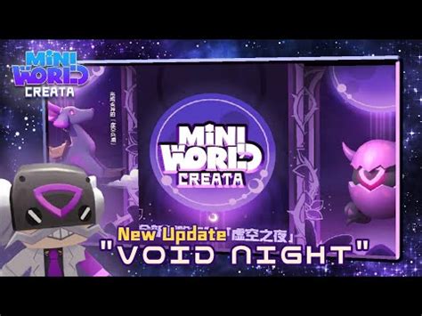 New Update Void Night Part Mini World Creata Chinese Youtube