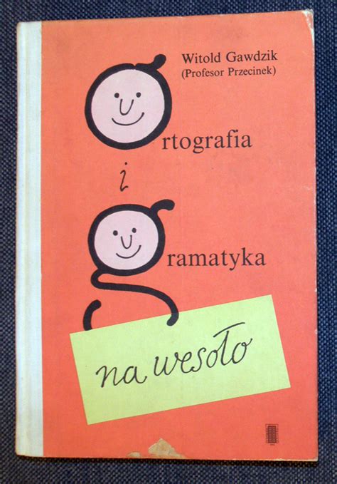 Witold Gawdzik Ortografia I Gramatyka Na Weso O Pozna Kup Teraz