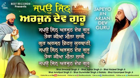 Sri Guru Arjan Dev Ji Shabads - Japeo Jin Arjan Dev Guru - New Shabad ...