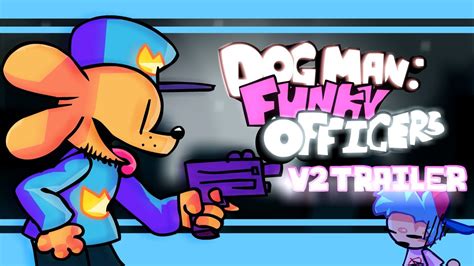 FNF: Funky Officers/Dog Man | FNF MOD (V2) - Release Trailer - YouTube