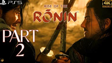 Rise Of The Ronin Walkthrough Gameplay Part 2 Eccentric Ronin Full Game Youtube