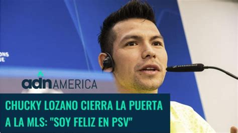 Mexicano Chucky Lozano Cierra Puertas A La Mls Video Dailymotion