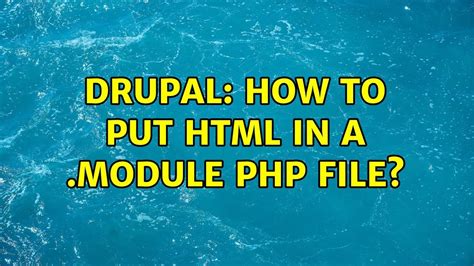 Drupal How To Put Html In A Module Php File YouTube