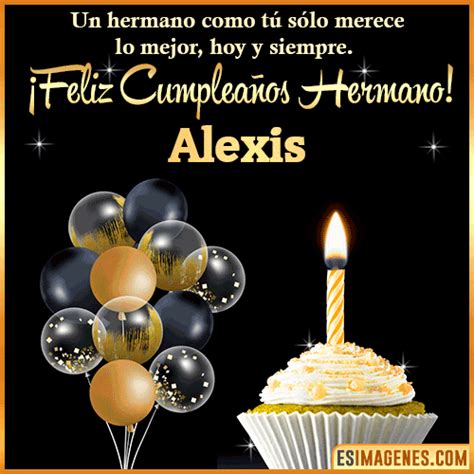 Feliz Cumplea Os Hermano Alexis