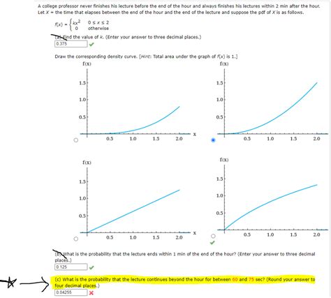 Solved A College Professor Never Finishes His Lecture Before Chegg