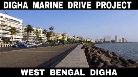 Digha Marine Drive Project Bengal All The Details Digha