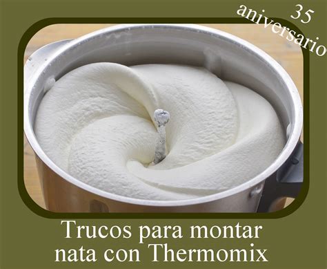 Trucos Para Montar Nata Con Thermomix Trucos Blog De ALICIA RUANO