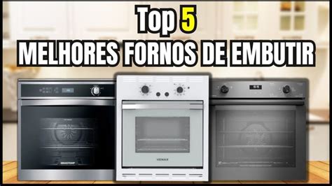 Qual o melhor FORNO DE EMBUTIR A GÁS TOP 5 melhores FORNOS DE EMBU