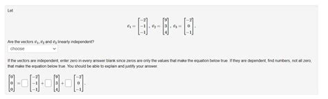 Solved Let V1⎣⎡−2−1−1⎦⎤v2⎣⎡934⎦⎤v3⎣⎡−20−1⎦⎤ Are The