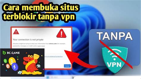 Cara Membuka Bc Game Tanpa Vpn Cara Membuka Situs Terblokir Tanpa Vpn