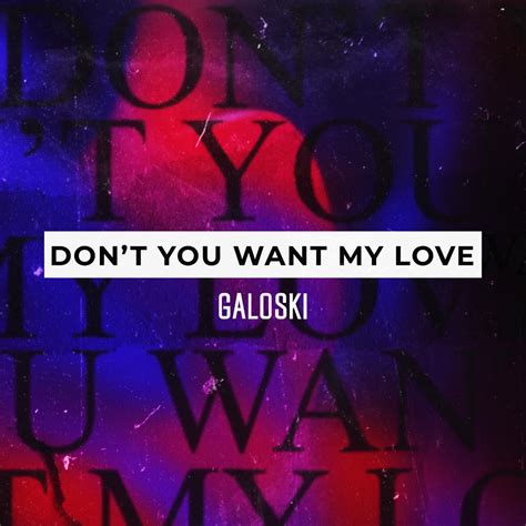 Galoski Don T You Want My Love Extended Mix EDM Lake Zippyshare