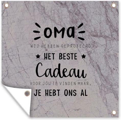 Tuinposters Oma Spreuken Oma Je Hebt Ons Al Quotes 50x50 Cm