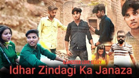 Idhar Zindagi Ka Janaza Gangster Love Story Sachin Sandila