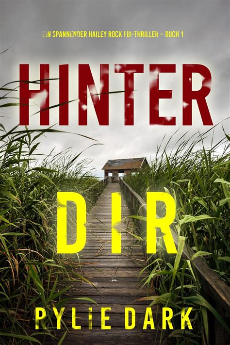 Hinter Dir Ein Spannender Hailey Rock Fbi Thriller Buch 1 Ebook