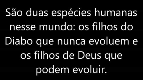 O Conhecimento é Como o Universo Infinito Filhos do Diabo satanás