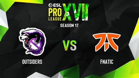 Outsiders Vs Fnatic Map Inferno Esl Pro League Season Youtube