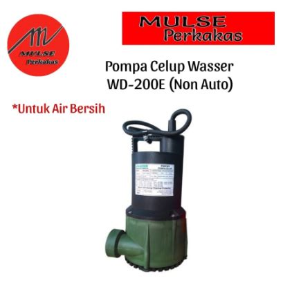 Jual Pompa Celup Air Bersih Wasser Wd E Non Otomatis Shopee