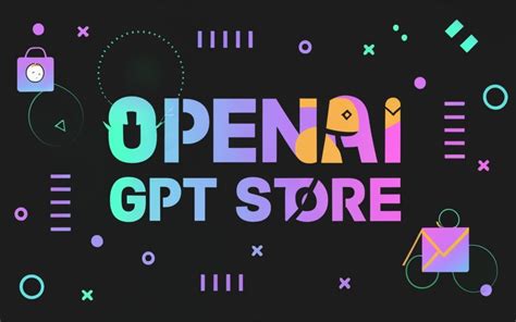 Openai Gpt Store Opens A New Frontier Chatbots For Everyone