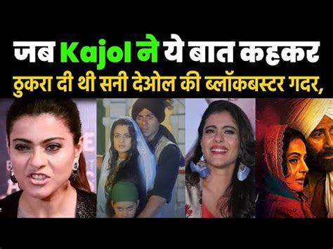 Gadar 2 Why Kajol Rejected Sunny Deol Blockbuster Gadar Gadar 2