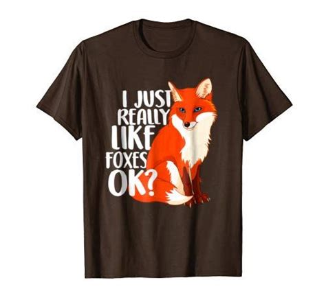 I Just Really Like Foxes Ok Funny Fox T Shirt Women Kids Fox