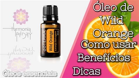 ÓLEO LARANJA SELVAGEM DOTERRA WILD ORANGE ABUNDÂNCIA DISPOSIÇÃO