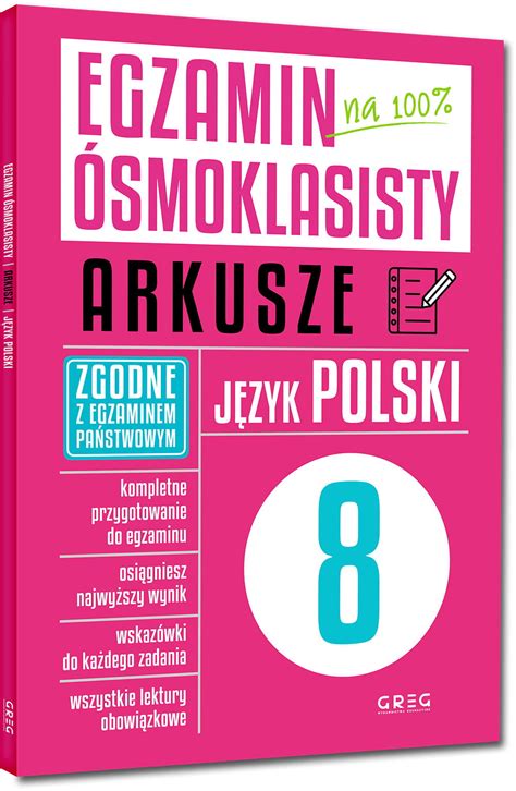 Egzamin ósmoklasisty na 100 Arkusze Język polski Greg w księgarni