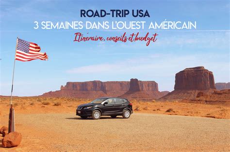 Road Trip Usa Semaines Dans L Ouest Am Ricain Itin Raire Conseils