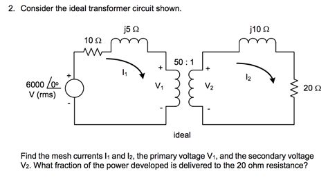 Solved Consider The Ideal Transformer Circuit Shown Find Chegg