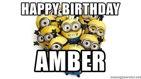 Happy Birthday Amber Minions Happy Meme Generator Happy Birthday