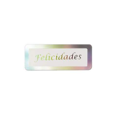 Etiquetas Adhesivas Irisadas Felicidades 36x13 Cm Blancasplata 500