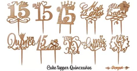 Cake Topper Quince A Os Cm Altura Total Mdf Mm Pzas Mercadolibre