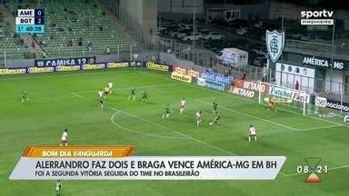 Bom Dia Vanguarda Alerrandro faz dois e Bragantino vence o América em