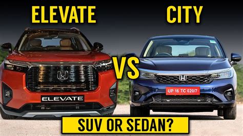 Honda Elevate VS Honda City Suv Or Sedan City VS Elevate Which Is