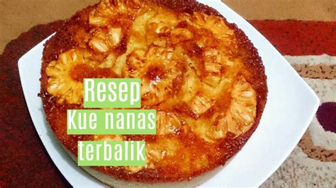 Resep Membuat Kue Nanas Terbalik Ini Video Lengkapnya Topwisata