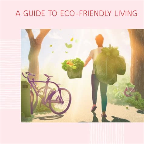 Simple Steps To A Greener Lifestyle A Comprehensive Guide To Eco